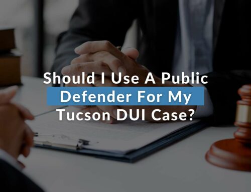 Should I Use A Public Defender For My Tucson DUI Case?